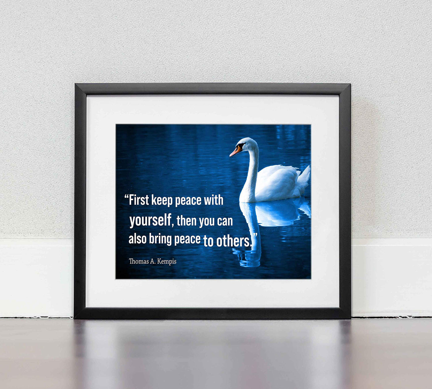 First Keep Peace With Yourself-Thomas A. Kempis Quotes Wall Art. -10 x 8" Inspirational Poster Print with Swan Image-Ready to Frame. Spiritual Home-Office-Church Decor. Great Christian Gift!