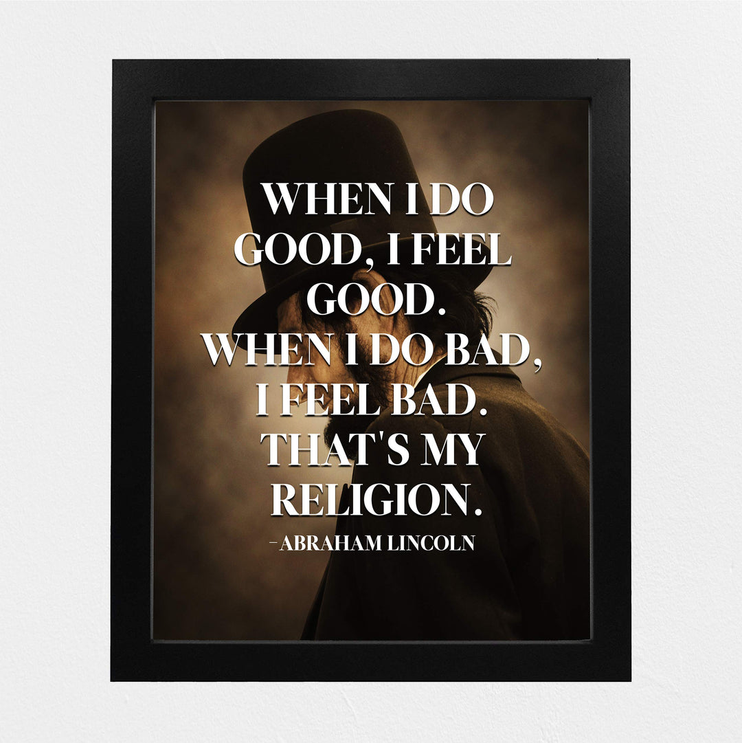 Abraham Lincoln Quotes-"When I Do Good I Feel Good"-Motivational Wall Art-8 x 10" Typographic Sunset Print-Ready to Frame. Inspirational Home-Office-Studio-History Decor. Great Gift of Motivation!