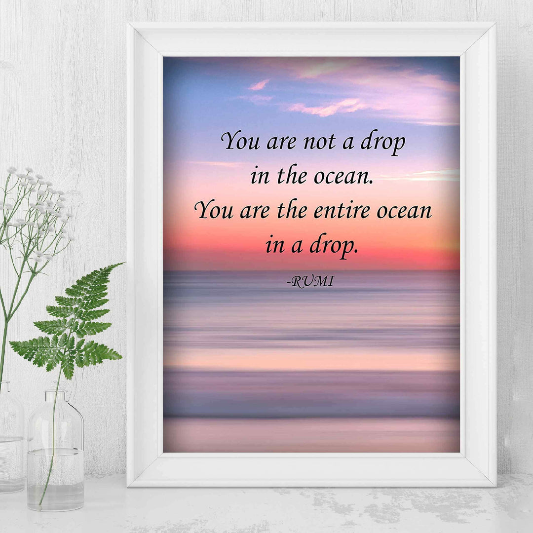 You Are Not A Drop In The Ocean-Rumi Inspirational Quotes Wall Sign-8 x 10" Beach Sunset Print-Ready to Frame. Modern Typographic Design. Home-Office-Dorm-Spiritual Decor. Great for Inspiration!