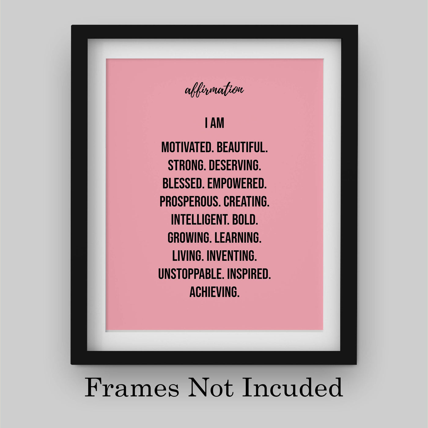 Affirmations-I Am Motivated-Beautiful-Strong. Inspirational Wall Print. 8 x 10" Motivational Wall Art-Ready to Frame. Ideal for Home-Office-School D?cor. Positive Self Talk For All Young Women!