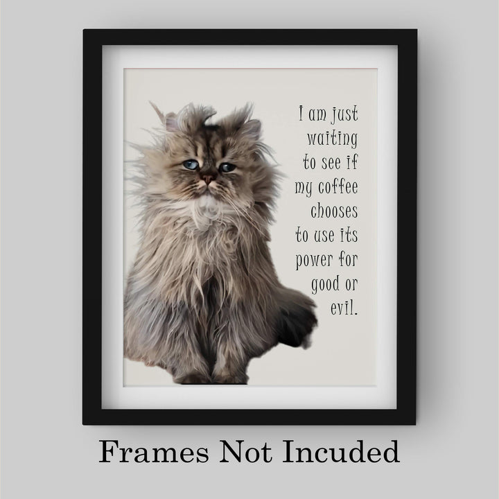 Waiting to See If Coffee Uses Its Power For Good or Evil Funny Coffee Wall Art-8 x 10" Humorous Cat Photo Print-Ready to Frame. Home-Kitchen-Office-Cafe-Dorm Decor. Fun Gift for Coffee Lovers!