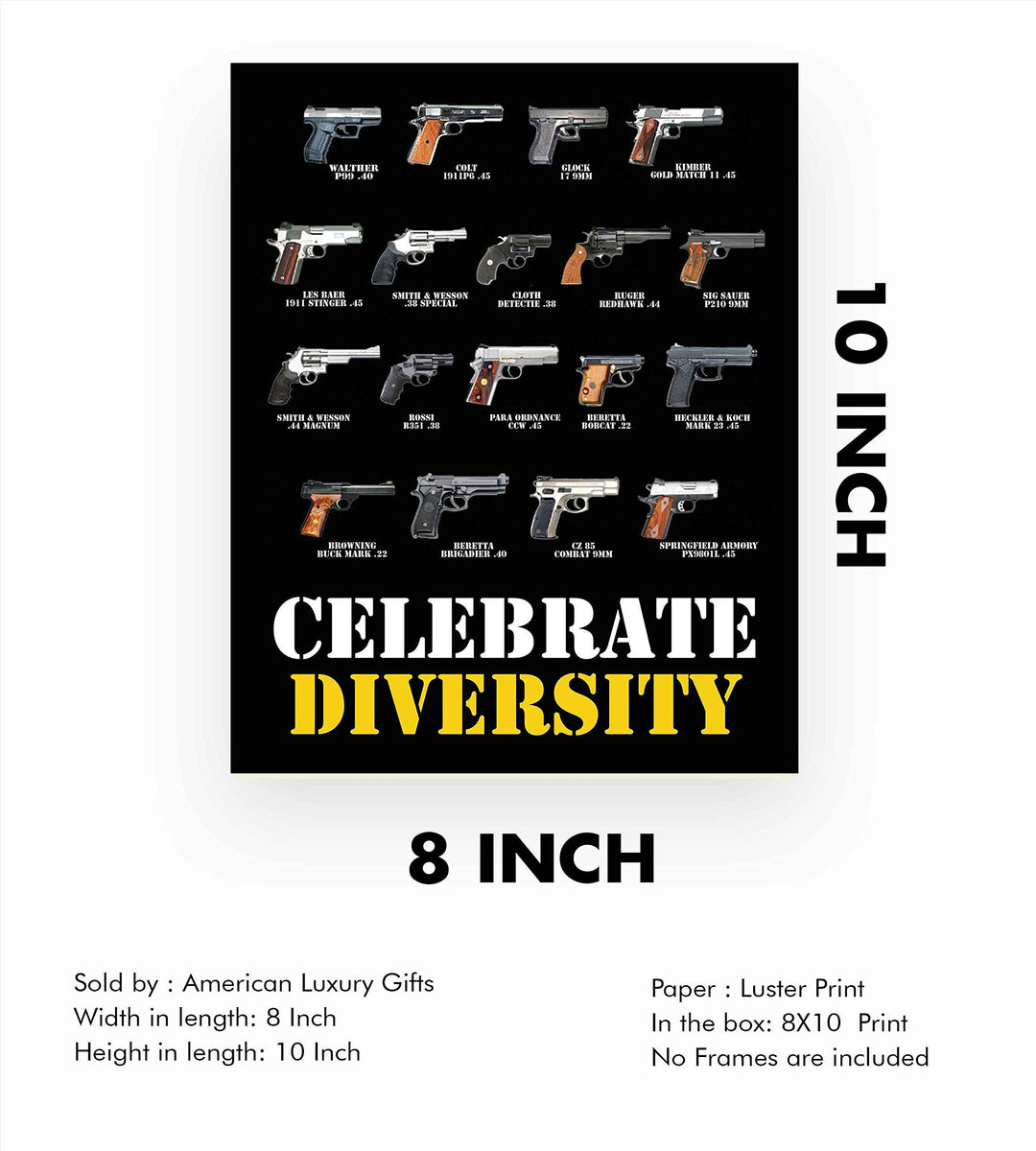 Celebrate Diversity Hand Guns Poster-8 x10" Patriotic American Wall Sign-Ready To Frame. Pro-Second Amendment Poster Print for Home-Man Cave-Garage-Gun Shop Decor. Great Gift for Gun Collectors!