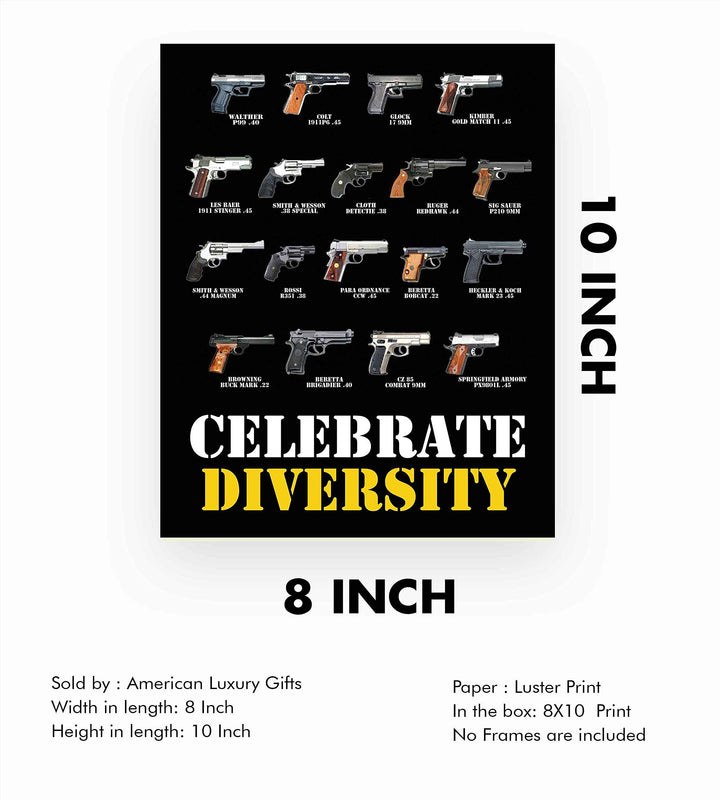 Celebrate Diversity Hand Guns Poster-8 x10" Patriotic American Wall Sign-Ready To Frame. Pro-Second Amendment Poster Print for Home-Man Cave-Garage-Gun Shop Decor. Great Gift for Gun Collectors!