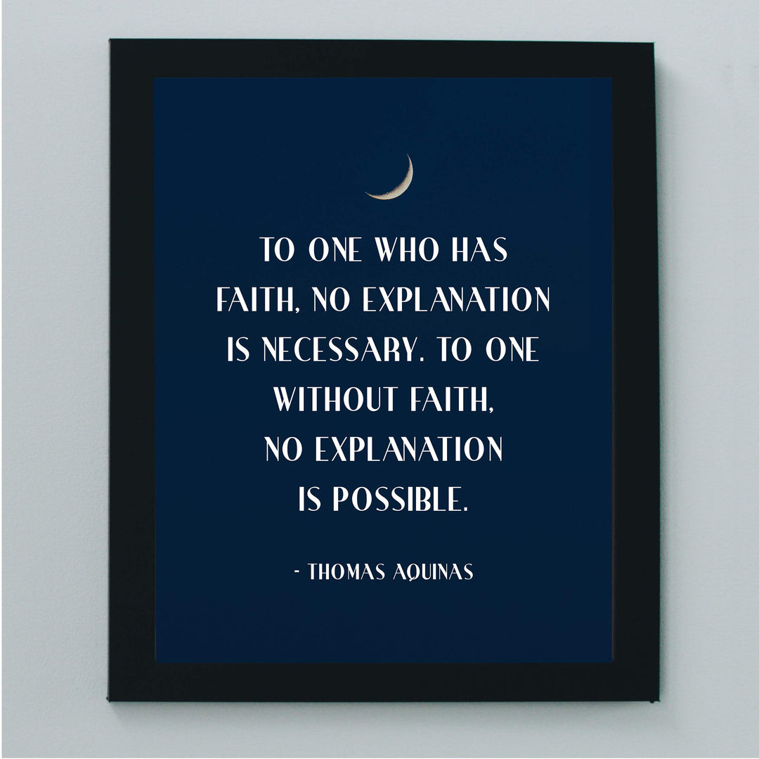 To One Who Has Faith-No Explanation is Necessary-Catholic Wall Art -8 x 10" Starry Night Print w/Moon Image-Ready to Frame. Quote By Thomas Aquinas. Inspirational Home-Office-School-Church Decor.