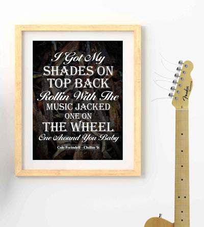 Cole Swindell-"I Got My Shades On-Top Back-Chillin It" Song Lyric Wall Art- 8 x 10" Rustic Music Poster Print-Ready To Frame. Ideal Home-Studio-Bar-Dorm-Cave Decor. Great Gift for Country Music Fans!