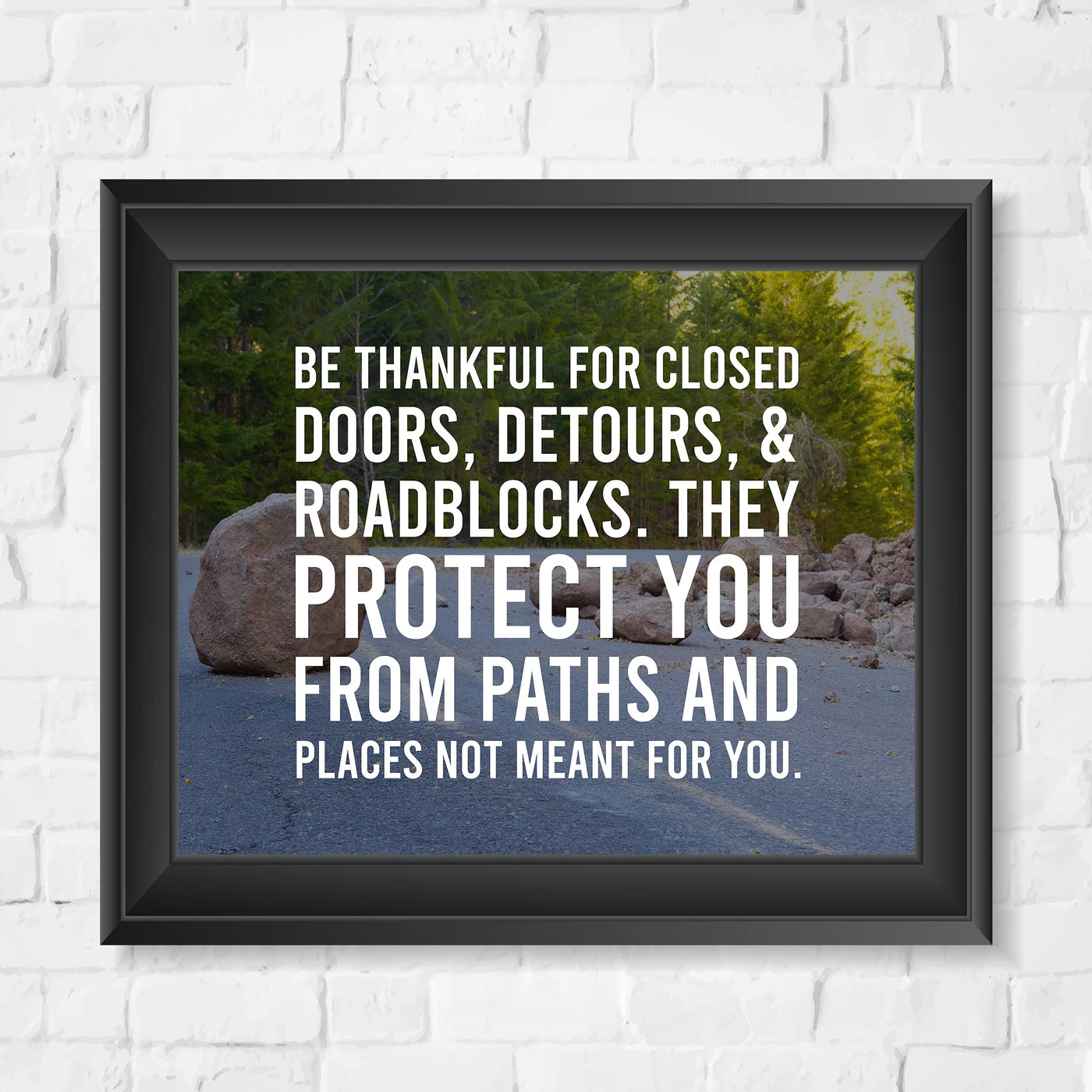 Be Thankful for Detours-They Protect You Inspirational Quotes Wall Art -10 x 8" Roadblock Photo Print-Ready to Frame. Motivational Decor for Home-Office-Classroom-Dorm. Great Positive Gift!