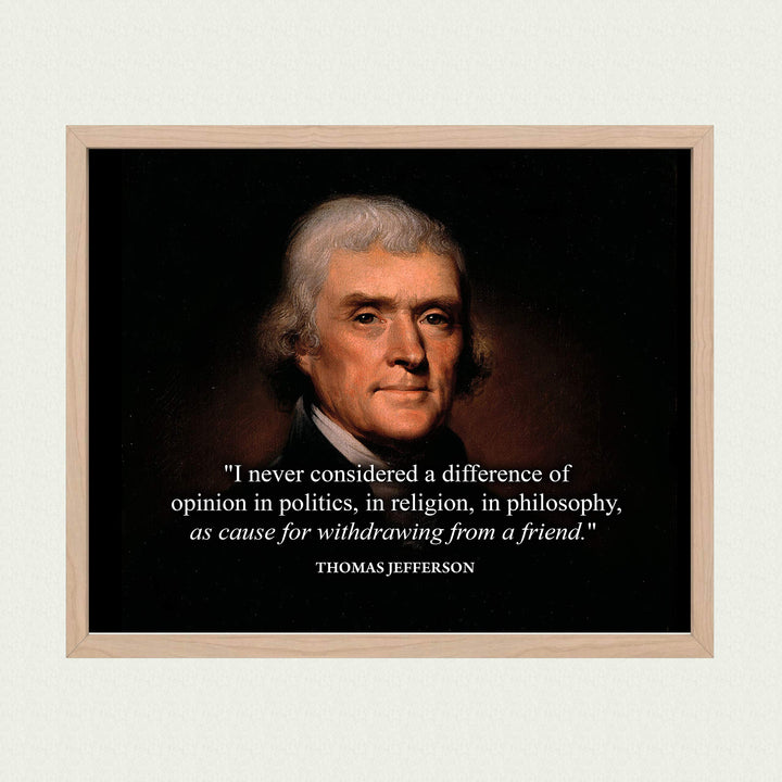 Thomas Jefferson Quotes-"Never Considered a Difference of Opinion"-10 x 8" Political Wall Art Print-Ready to Frame. Jefferson Presidential Portrait Replica for Home-Office-School-Library Decor.