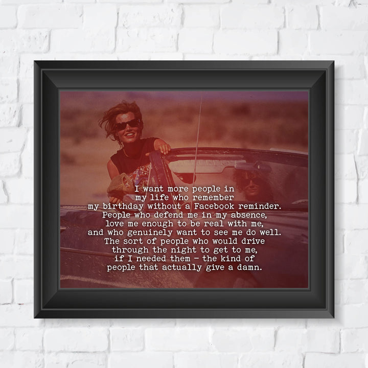 Want More People In My Life Who Love Me Inspirational Friendship Wall Art -10 x 8" Girl Power Print-Ready to Frame. Motivational Home-Office-Studio-Dorm Decor. Great Gift for Thelma &amp; Louise Fans!