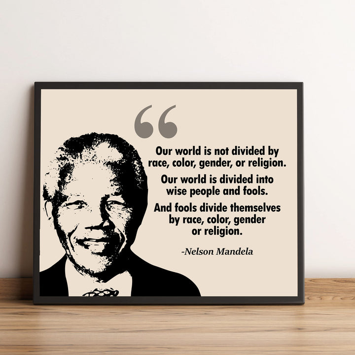 Nelson Mandela Quotes Wall Art-"Our World Is Divided Into Wise People &amp; Fools"-10 x 8" Inspirational Silhouette Print-Ready to Frame. Modern Home, Office, Studio Decor. Perfect Motivational Gift!