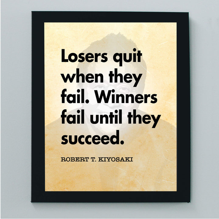 Robert Kiyosaki-"Winners Fail Until They Succeed"-Motivational Quotes Wall Decor -8 x 10" Typographic Art Print-Ready to Frame. Home-Office-Work Decor. Perfect Desk-Cubicle Sign to Inspire Success!