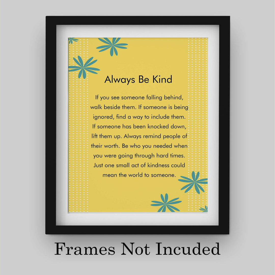 ?Always Be Kind?-Inspirational Wall Art -8 x 10" Floral Typographic Poster Print-Ready to Frame. Motivational Decor for Home-Office-School-Dorm. Great Classroom Sign! Reminder-Be Kind To Everyone!