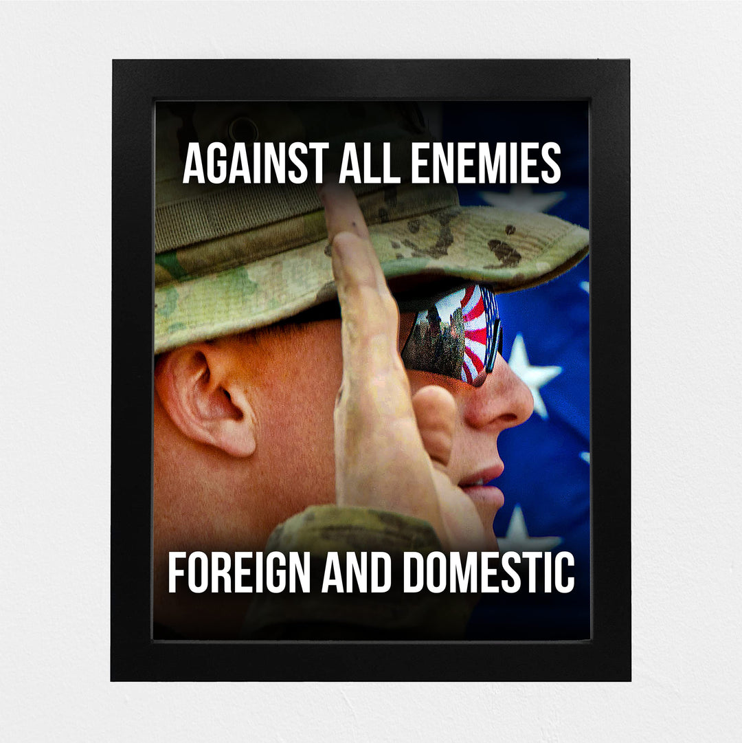 Against All Enemies Foreign &amp; Domestic-Patriotic US Military Wall Art -8 x 10" Soldier w/American Flag Print -Ready to Frame. Home-Office-Shop-Man Cave Decor. Great Gift for Military-Veterans!