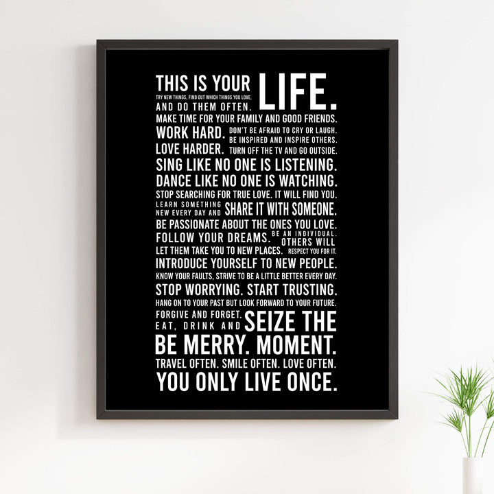 This Is Your Life-You Only Live Once- Motivational Quotes Wall Art Sign - 11 x 14" Inspirational Typographic Print-Ready to Frame. Home-Office-School-Dorm Decor. Great Reminders for Motivation!