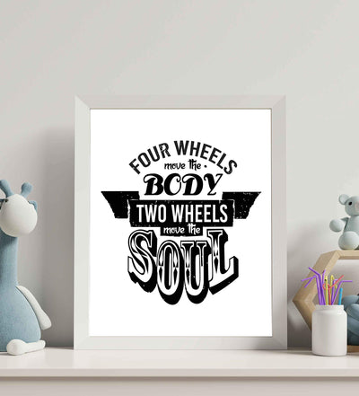 Four Wheels Move the Body-Two Move the Soul- Funny Motorcycle Sign. 8 x 10" Retro Wall Art Print-Ready To Frame. Home-Office Decor. Perfect for Man Cave-Bar-Garage! Great Gift for Motorcyclists!