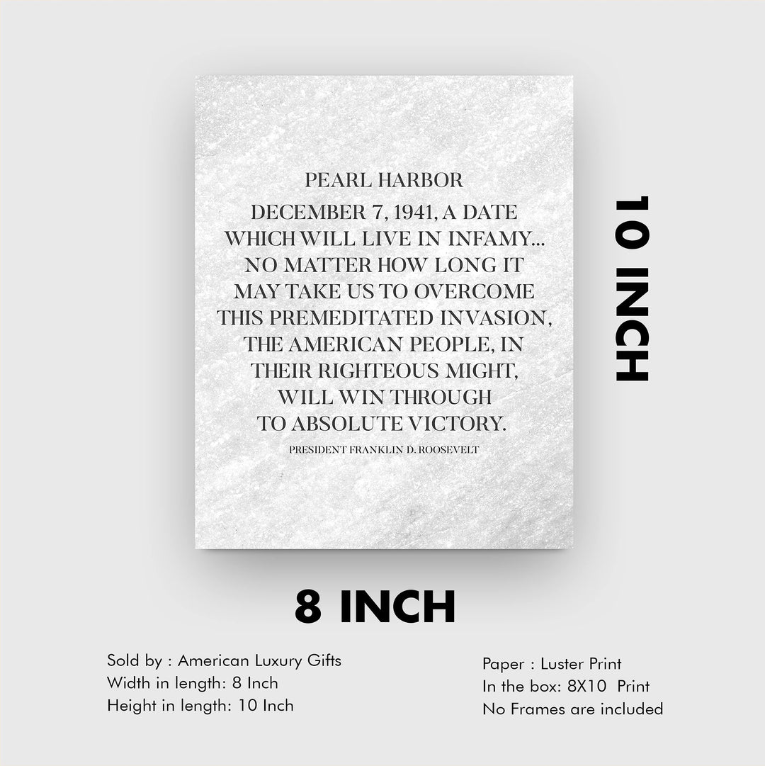 President Franklin D Roosevelt Quotes"A Date Which Will Live In Infamy" Pearl Harbor Memorial Wall Art-8x10" World War II Print-Ready to Frame. American History Decor for Home-Office-School-Library.