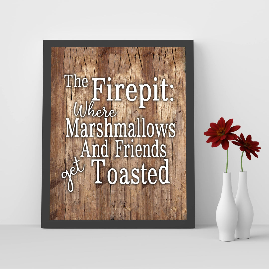 Welcome to Our Fire Pit -Get Toasted- Funny Backyard Outdoors Sign -8 x 10" Retro Camp Wall Art Print -Ready to Frame. Rustic Home-Patio-Deck Decor. Perfect Decoration for the Cabin-Lodge!