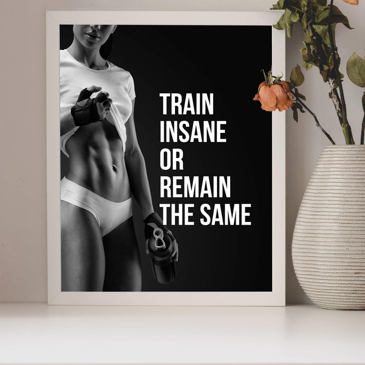 Train Insane or Remain the Same-Motivational Exercise Wall Decor -8 x 10" Typographic Fitness Wall Art Print- Ready to Frame. Inspirational Home-Office-Gym-Studio Decor. Great Gift of Motivation!
