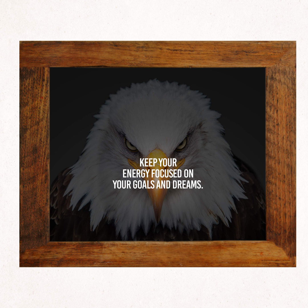 Keep Energy Focused On Your Goals &amp; Dreams Motivational Wall Art-10 x 8" Modern Typographic on Bald Eagle Photo Print-Ready to Frame. Home-Office-Studio-School-Gym Decor. Great Sign for Motivation!
