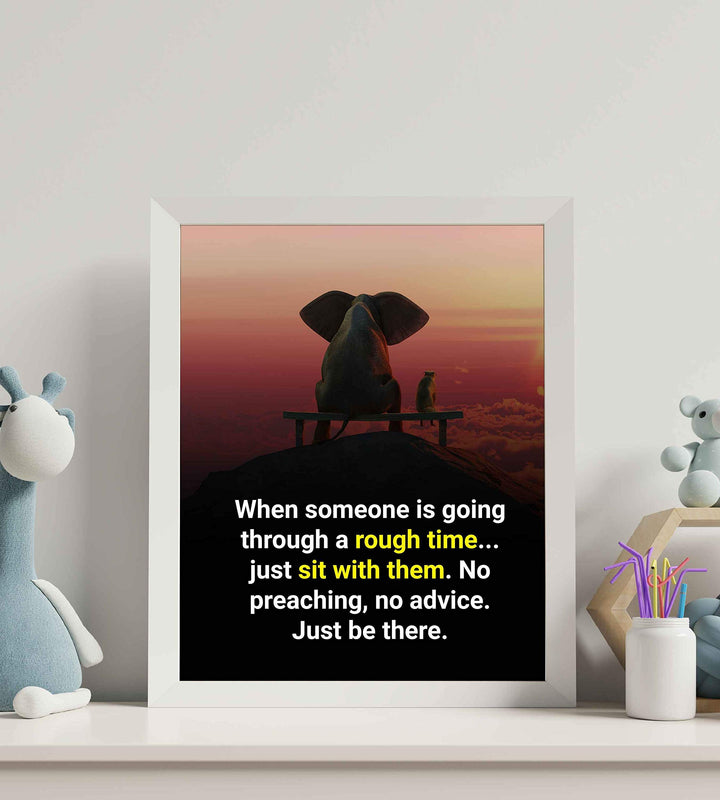 When Someone Is Going Through a Rough Time-Just Be There-Inspirational Wall Art -8 x 10" Sunset Print w/Elephant &amp; Dog Image-Ready to Frame. Home-Office-School-Dorm-Decor. Reminder to Be Present!