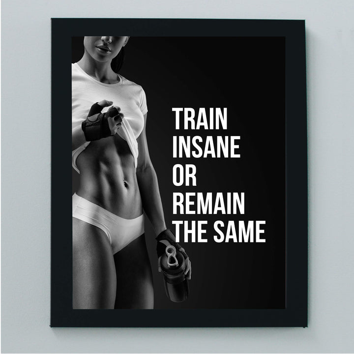 Train Insane or Remain the Same-Motivational Exercise Wall Decor -8 x 10" Typographic Fitness Wall Art Print- Ready to Frame. Inspirational Home-Office-Gym-Studio Decor. Great Gift of Motivation!