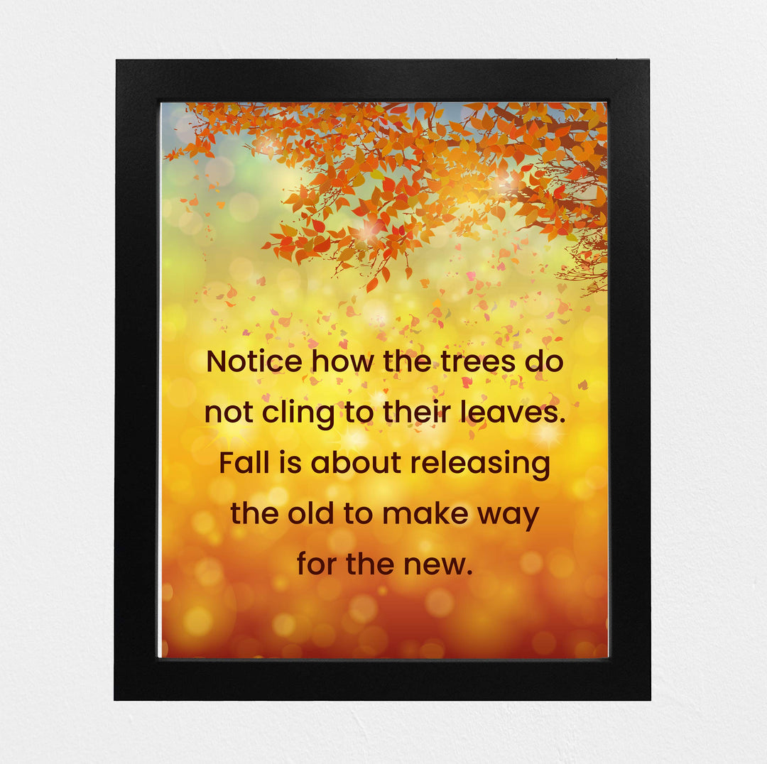 Fall Is About Releasing the Old to Make Way For the New Motivational Quotes Wall Art -8 x 10" Typographic Print w/Fall Leaves-Ready to Frame. Inspirational Decor for Home-Office-Studio-School!