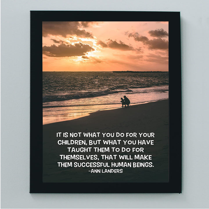 Ann Landers Quotes-"What You Have Taught Them" Family Wall Art-8 x 10" Inspirational Typographic Beach Print-Ready to Frame. Home-Office-School Decor. Great Gift-Positive Advice for All Parents!