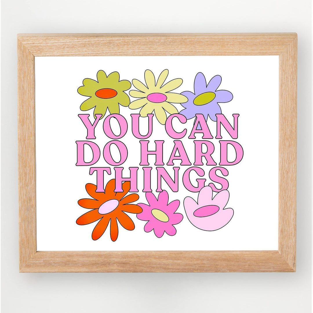 You Can Do Hard Things Inspirational Quotes Wall Art -10 x 8" Modern Floral Print-Ready to Frame. Motivational Decor for Home-Office-Church-School. Great Sign for Inspiration &amp; Motivation!