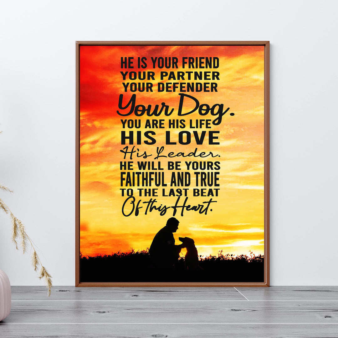 "He Is Your Friend, Partner-Your Dog" Inspirational Pets Wall Art -11 x 14" Cute Dogs &amp; Puppy Print-Ready to Frame. Perfect Home-Family Room- Vet&