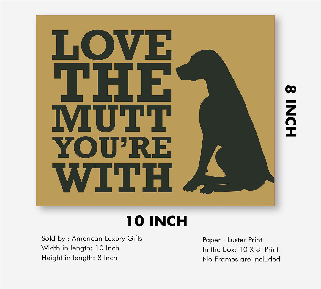 Love The Mutt You&