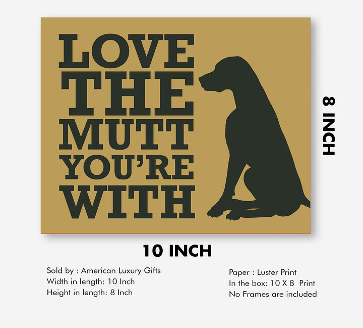 Love The Mutt You&