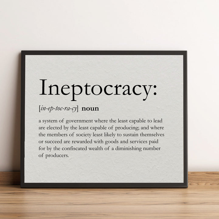 Ineptocracy-Funny Political Sign -10 x 8" Conservative Wall Art Print -Ready to Frame. Typographic Decor for Home-Office-Classroom-Library. Perfect for the Man Cave! Fun Gift for Patriotic Friends!