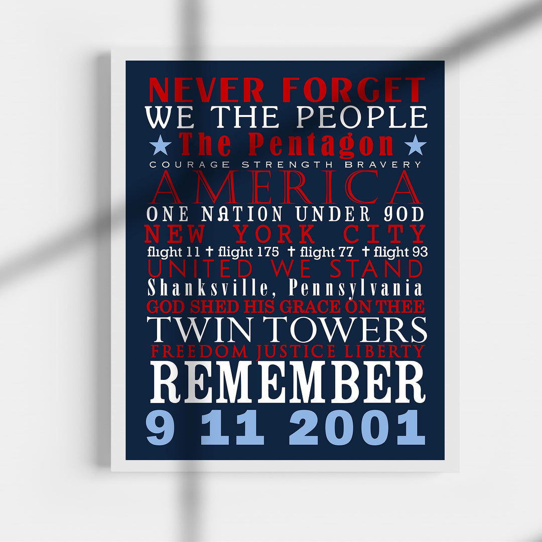 Never Forget: 9-11-2001-Patriotic Memorial Wall Art Decor -11 x 14" American History Anniversary Poster Print-Ready to Frame. Perfect Home-Office-School-Cave-Library Decor. Display Your Respect!