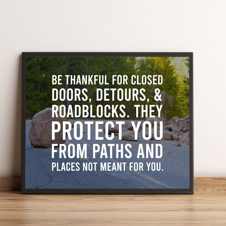 Be Thankful for Detours-They Protect You Inspirational Quotes Wall Art -10 x 8" Roadblock Photo Print-Ready to Frame. Motivational Decor for Home-Office-Classroom-Dorm. Great Positive Gift!
