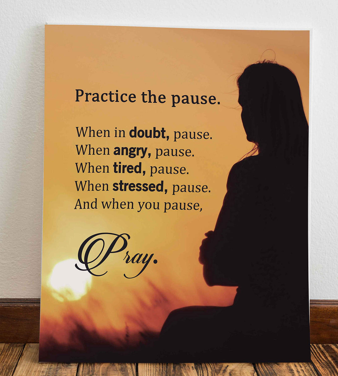 Practice the Pause-Pray-Inspirational Quotes Wall Art-8 x 10" Spiritual Wall Decor-Ready to Frame. Sunset Print w/Silhouette Image. Ideal Home-Office-Studio Decor. Reminder-Take Time for Yourself!