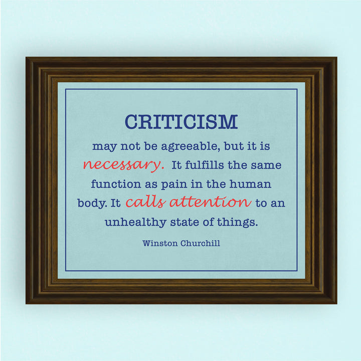 Winston Churchill Quotes-"Criticism May Not Be Agreeable-But It&