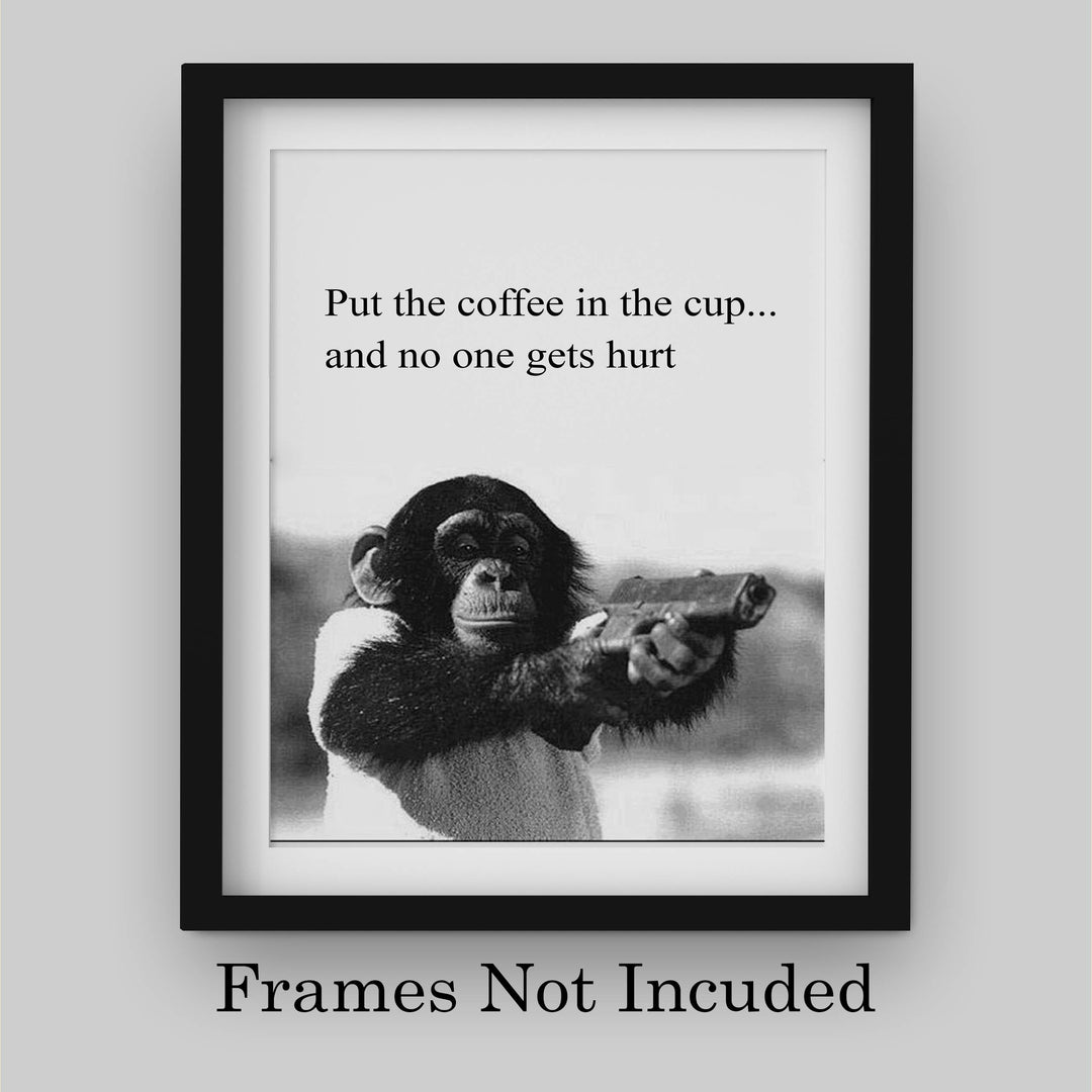 Put the Coffee In the Cup &amp; No One Gets Hurt -Funny Coffee Sign -8 x 10" Wall Art Print-Ready to Frame. Humorous Wall Decor for Home-Kitchen-Office-Cafe. Fun Novelty Gift for Coffee Lovers!