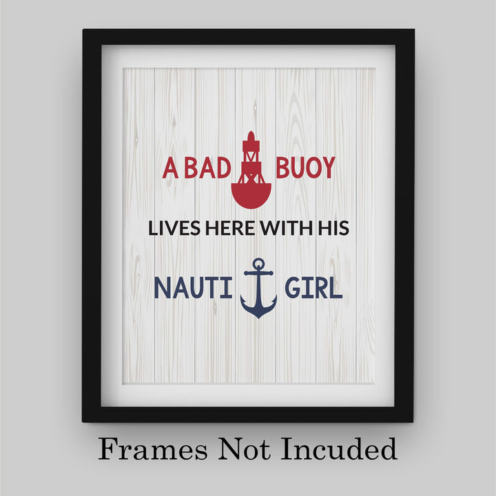 A Bad Buoy Lives Here With His Nauti Girl Funny Beach Sign -8 x 10" Typographic Wall Art Print-Ready to Frame. Humorous Home-Beach House-Ocean-Nautical Decor. Great Gift for Beach Loving Couples!