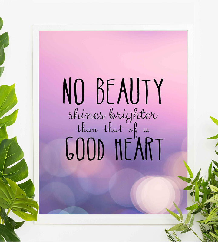 No Beauty Shines Brighter Than That of a Good Heart- Inspirational Quotes Wall Art- 8 x 10" Modern Typographic Art Print-Ready to Frame. Home-School-Office-Church Decor. Great Gift of Inspiration!