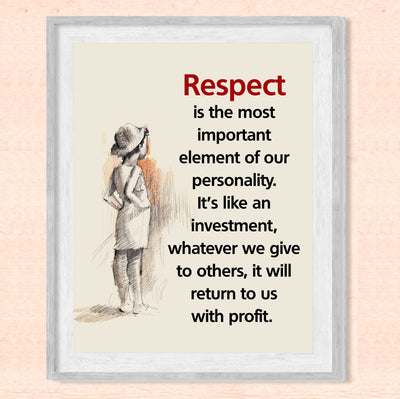 Respect is the Most Important Element- Inspirational Quotes Wall Art- 8 x 10" Life Lesson Sketch Design Print -Ready to Frame. Motivational Home-Office-Classroom-Dorm Decor. Great Gift & Reminder!