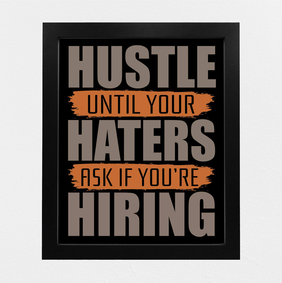 Hustle Until Your Haters Ask If You&