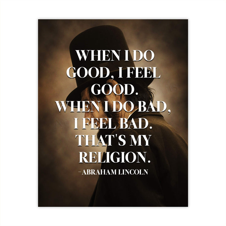 Abraham Lincoln Quotes-"When I Do Good I Feel Good"-Motivational Wall Art-8 x 10" Typographic Sunset Print-Ready to Frame. Inspirational Home-Office-Studio-History Decor. Great Gift of Motivation!