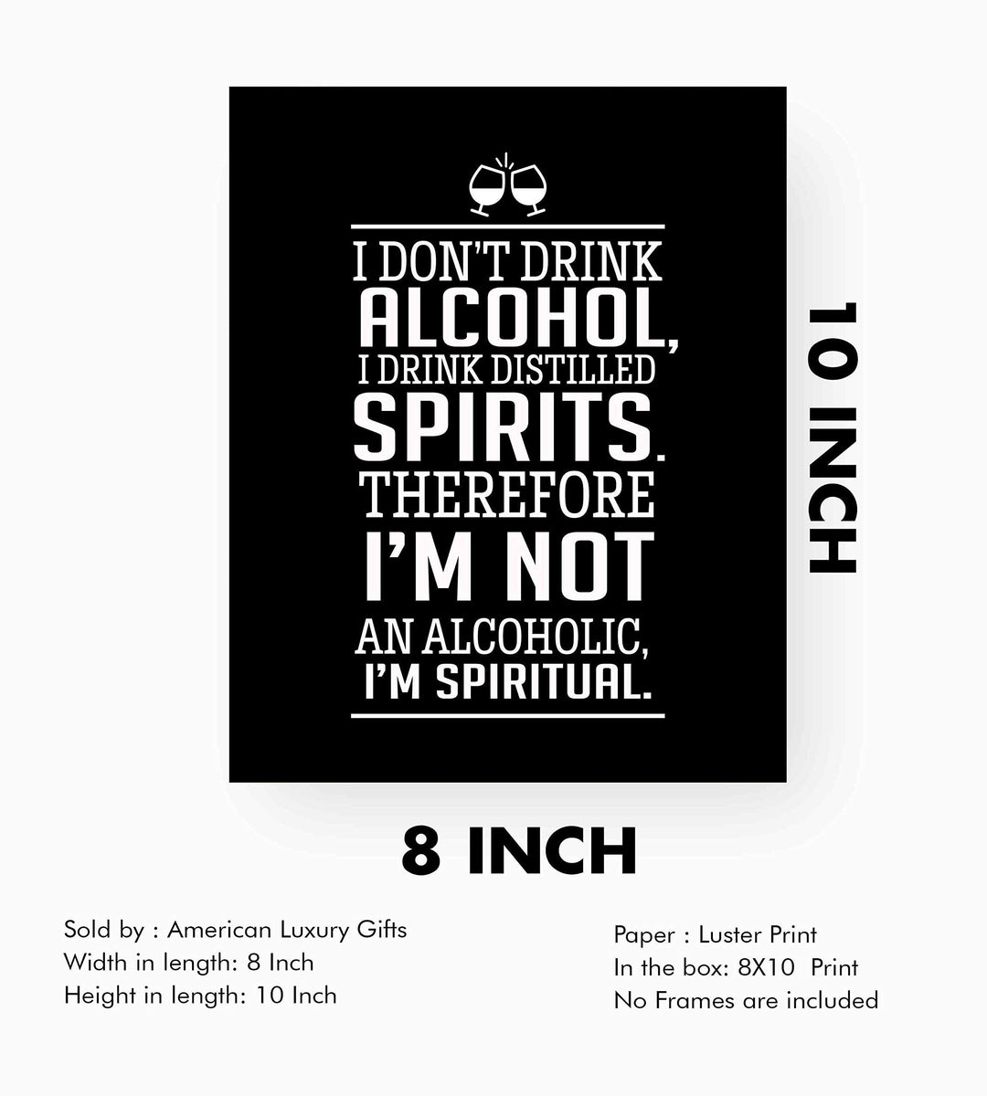 I Drink Distilled Spirits Therefore I&