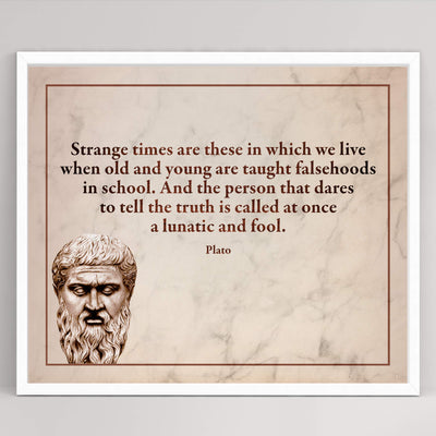 Plato Quotes Wall Art-"Strange Times When Old & Young Taught Falsehoods" -10 x 8" Plato Bust-Typographic Print-Ready to Frame. Modern Home-Office-School Wall Decor. Perfect Political-Philosophy Gift.