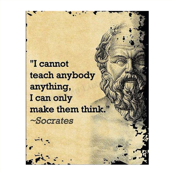 Socrates Quotes Wall Art-"I Cannot Teach, I Can Only Make You Think"- 8 x 10
