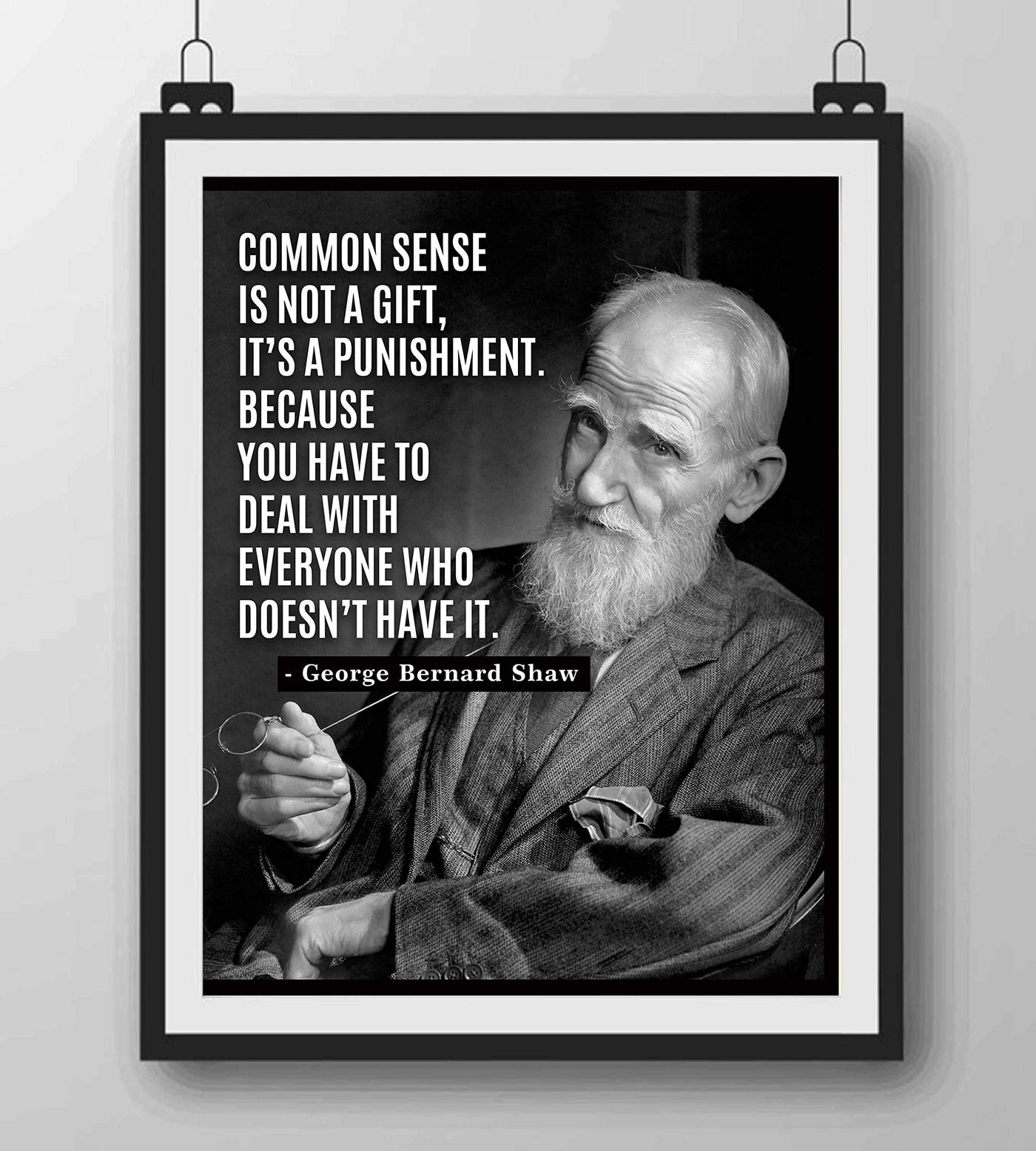 George Bernard Shaw-"Common Sense-Not a Gift"-Famous Quotes Wall Art Sign-8 x 10" Modern Typographic Poster Print w/Photo Image-Ready To Frame. Home-Office-Studio-School Decor. Great Life Lesson!