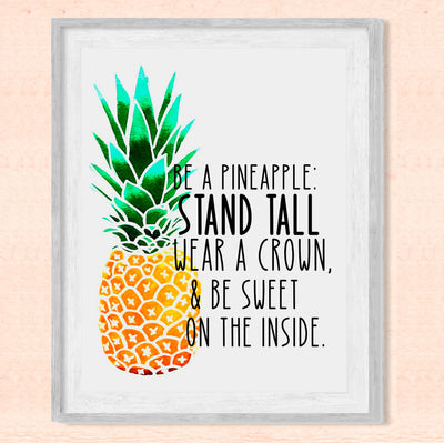 Be a Pineapple-Stand Tall-Wear a Crown Funny Beach Decor -Tiki Bar Sign -8 x 10" Tropical Wall Art Print -Ready to Frame. Inspirational Home-Beach House-Coastal-Ocean Themed Decor. Fun Gift!!