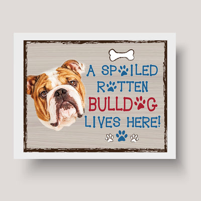 Bulldog-Dog Poster Print- 10 x 8" Wall Decor Sign-Ready To Frame."A Spoiled Rotten Bulldog Lives Here". Perfect Pet Wall Art for Home-Kitchen-Cave-Bar-Garage. Great Gift for All Bulldog Lovers.