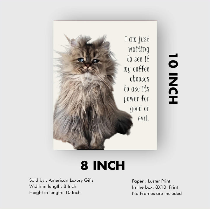 Waiting to See If Coffee Uses Its Power For Good or Evil Funny Coffee Wall Art-8 x 10" Humorous Cat Photo Print-Ready to Frame. Home-Kitchen-Office-Cafe-Dorm Decor. Fun Gift for Coffee Lovers!