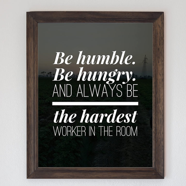 Always Be the Hardest Worker in the Room Motivational Work Decor-8 x 10" Modern Wall Art Print-Ready to Frame. Inspirational Home-Office-School-Gym Decor. Perfect Desk-Cubicle Sign! Great Gift!