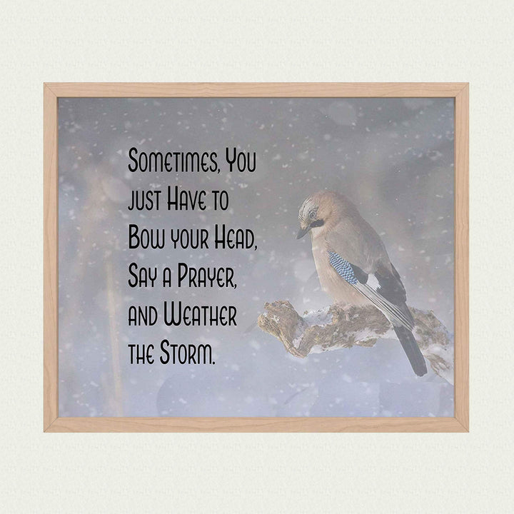 Sometimes You Have To Say a Prayer-Weather the Storm. Spiritual Wall Art-10 x 8- Inspirational Wall Print-Ready to Frame. Home Office-Room D?cor. Perfect Encouraging Christian Wall Decor &amp; Gift.